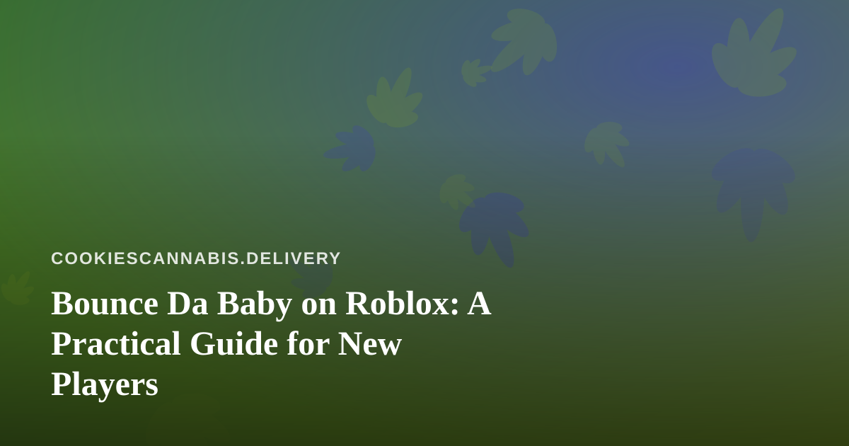 Bounce Da Baby on Roblox: A Practical Guide for New Players