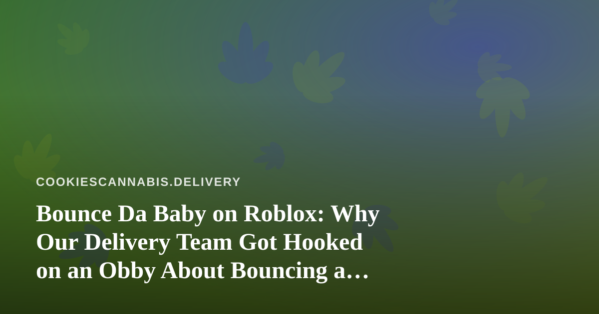 Bounce Da Baby on Roblox: Why Our Delivery Team Got Hooked on an Obby About Bouncing a Baby