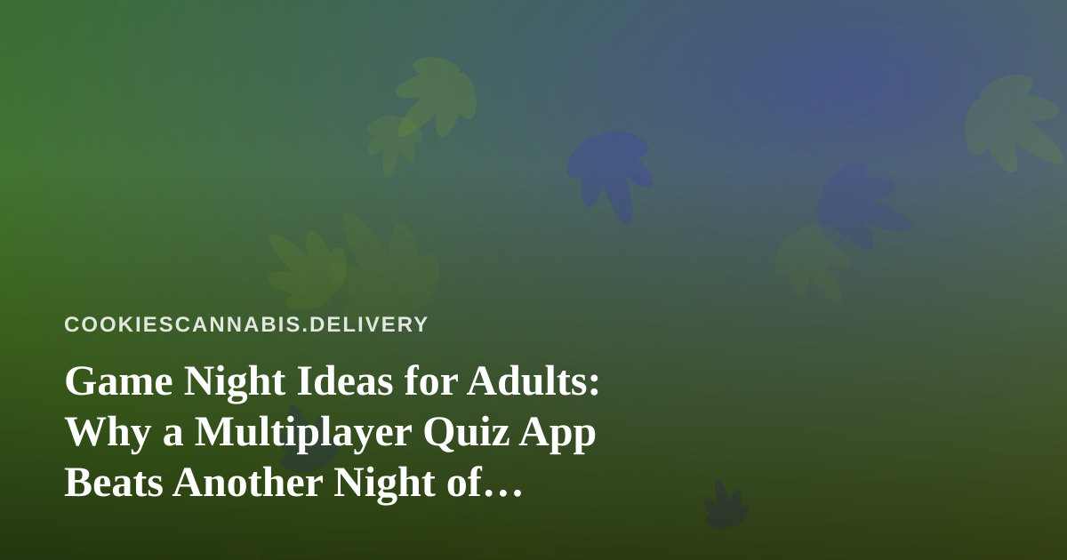 Game Night Ideas for Adults: Why a Multiplayer Quiz App Beats Another Night of Scrolling