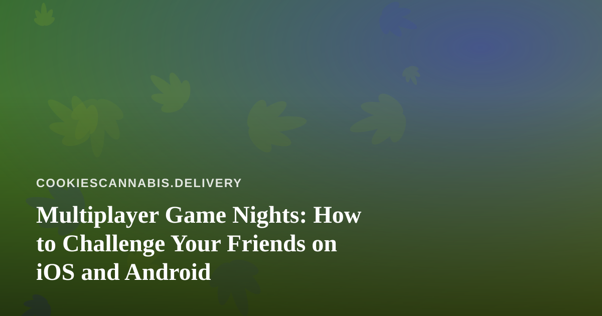 Multiplayer Game Nights: How to Challenge Your Friends on iOS and Android