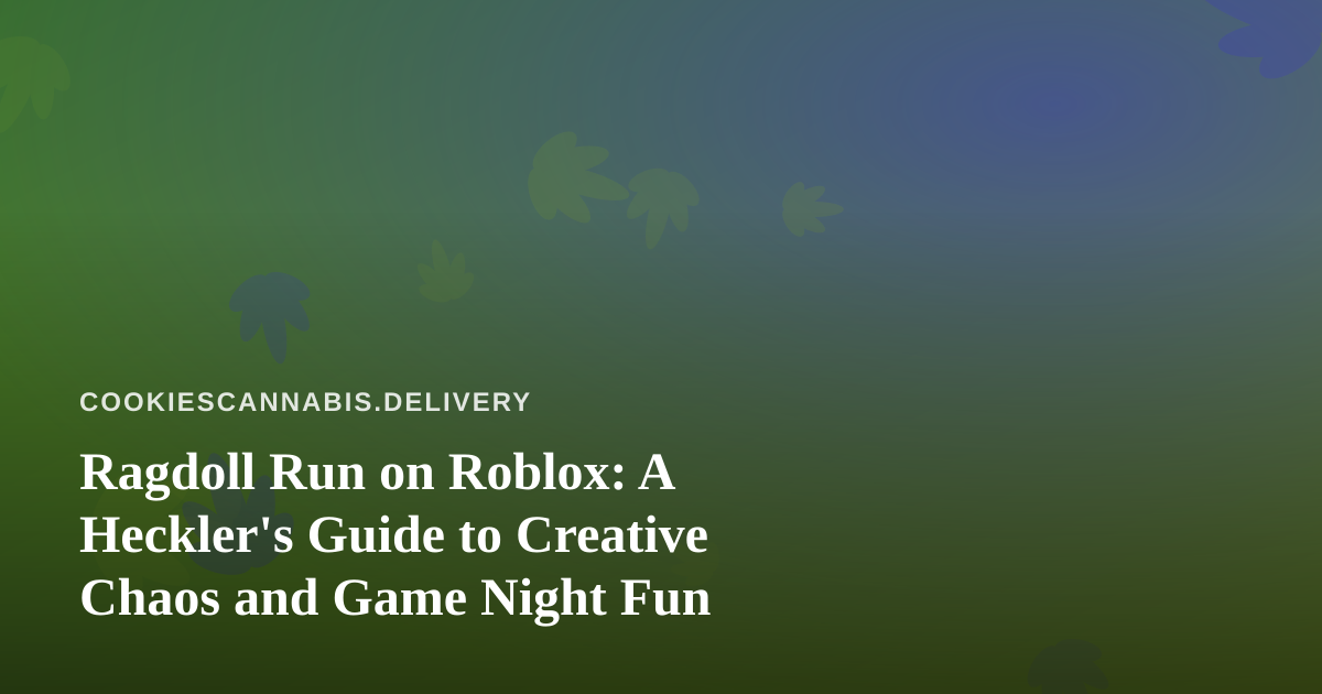 Ragdoll Run on Roblox: A Heckler’s Guide to Creative Chaos and Game Night Fun