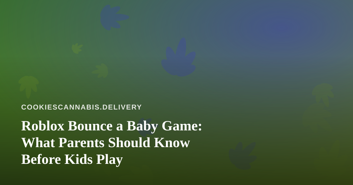 Roblox Bounce a Baby Game: What Parents Should Know Before Kids Play